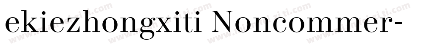 ekiezhongxiti Noncommer字体转换